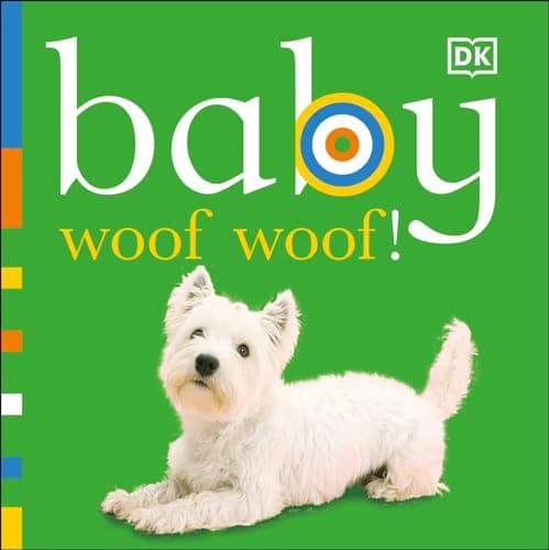 Book cover for Baby: Woof Woof! (Chunky Baby) by DK