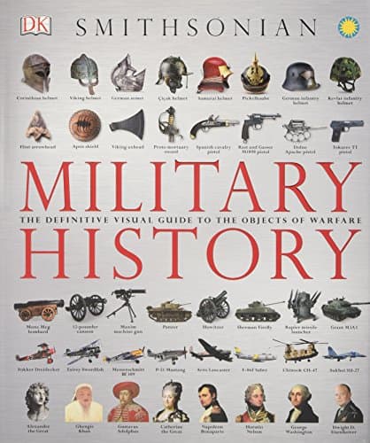 Book cover for Military History: The Definitive Visual Guide to the Objects of Warfare by DK