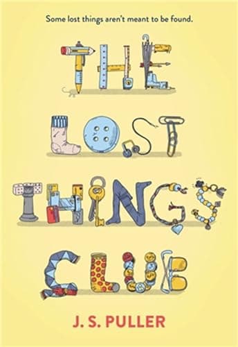 Book cover for The Lost Things Club by Puller, J. S.