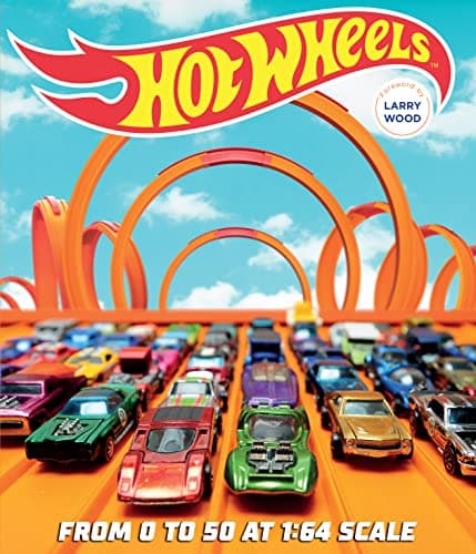 Book cover for Hot Wheels: From 0 to 50 at 1:64 Scale by Palmer, Kris