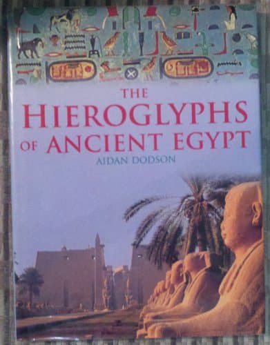 Book cover for The Hieroglyphs of Ancient Egypt by Dodson, Aidan