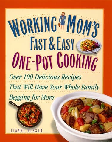 Book cover for Working Mom's Guide to One-Pot Cooking by Besser, Jeanne