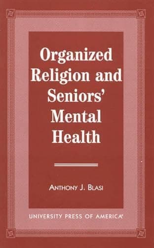 Book cover for Organized Religion and Senior's Mental Health by Blasi, Anthony J.