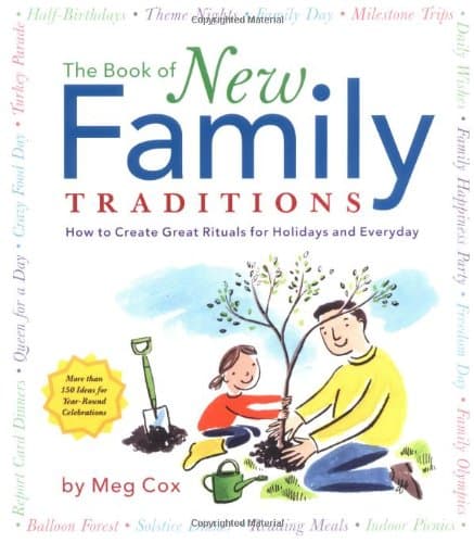 Book cover for The Book of New Family Traditions: How to Create Great Rituals for Holidays and Every Day by Cox, Meg
