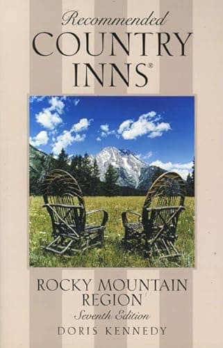 Book cover for Recommended Country Inns: Rocky Mountain Region : Colorado/Idaho/Montana/Nevada/Utah/Wyoming by Kennedy, Doris