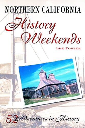 Book cover for Northern California History Weekends by Foster, Lee