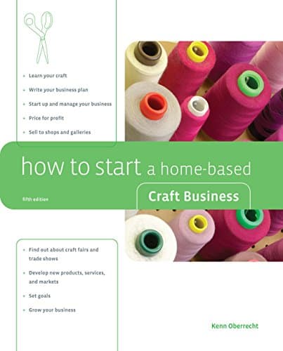 Book cover for How to Start a Home-based Craft Business (Home-based Business Series) by Oberrecht, Kenn