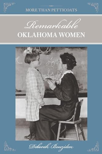 Book cover for More Than Petticoats: Remarkable Oklahoma Women (More than Petticoats Series) by Bouziden, Deborah