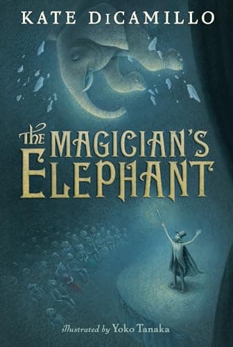 Book cover for The Magician's Elephant: (A Tale of Orphans, Fortune Tellers, Magic, and Mystery - An Illustrated Middle-Grade Fiction Novel for Kids Ages 8-13 in Grades 3-7) by DiCamillo, Kate