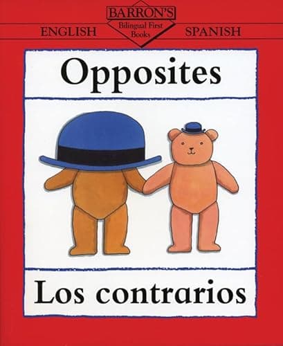 Book cover for Opposites/Los Contrarios (Bilingual First Books/English-Spanish) (Spanish Edition) by Beaton, Clare