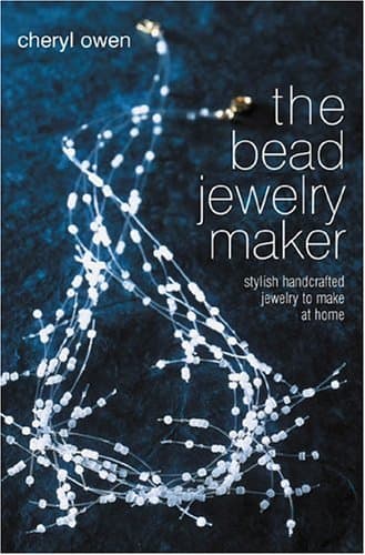 Book cover for The Bead Jewelry Maker: Stylish Handcrafted Jewelry To Make At Home by Owen, Cheryl