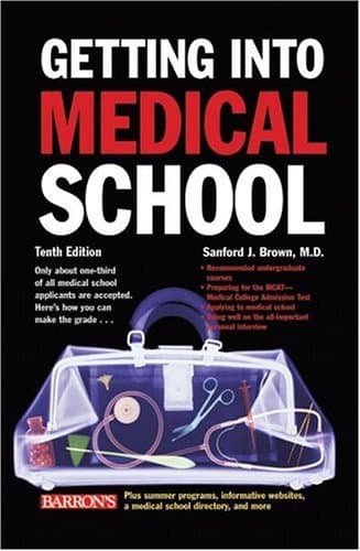 Book cover for Getting Into Medical School by Brown M.D., Sanford J.