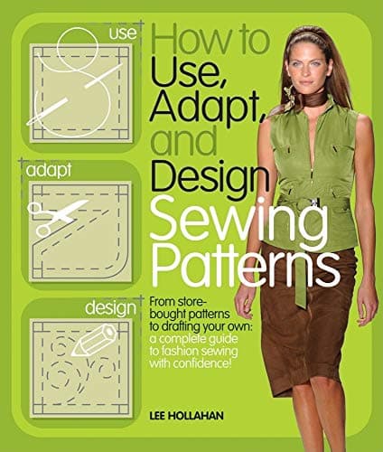 Book cover for How to Use, Adapt, and Design Sewing Patterns by Hollahan, Lee