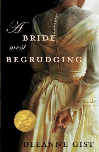 Book cover for A Bride Most Begrudging by Deeanne Gist