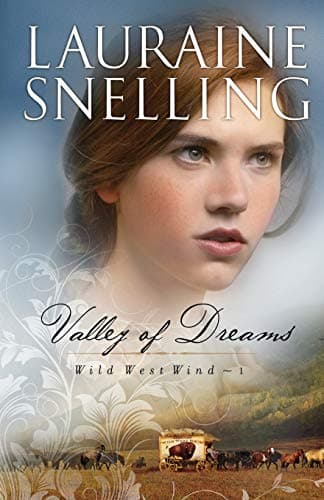 Book cover for Valley of Dreams (Wild West Wind) by Lauraine Snelling
