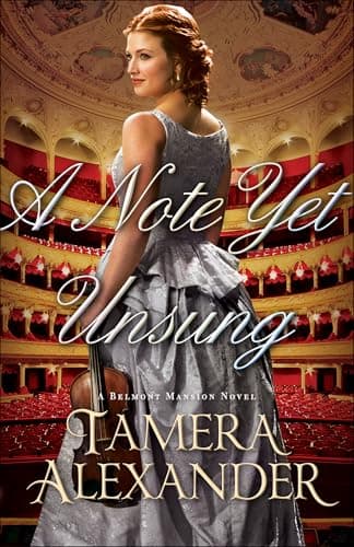 Book cover for A Note Yet Unsung (A Belmont Mansion Novel) by Tamera Alexander
