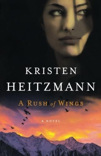 Book cover for A Rush of Wings: A Novel by Kristen Heitzmann