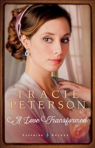 Book cover for A Love Transformed (Sapphire Brides) by Tracie Peterson