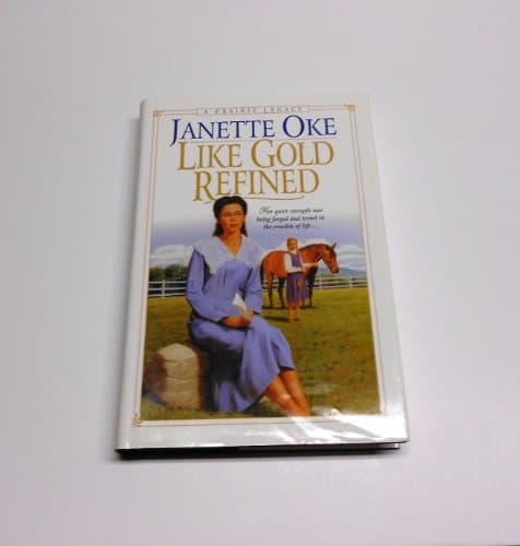Book cover for Like Gold Refined (Prairie Legacy Series #4) by Oke, Janette