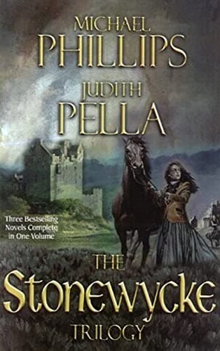 Book cover for The Stonewycke Trilogy: The Heather Hills of Stonewycke / Flight from Stonewycke / The Lady of Stonewycke by Phillips, Michael