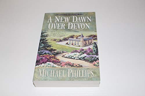 Book cover for A New Dawn over Devon (Secrets of Heathersleigh Hall #4) by Phillips, Michael