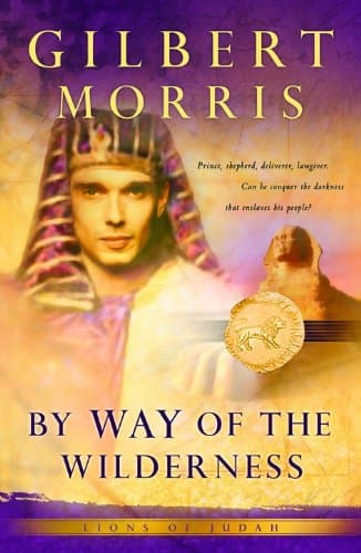 Book cover for By Way of the Wilderness (Lions of Judah Series #5) by Gilbert Morris