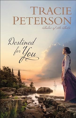 Book cover for Destined for You (Ladies of the Lake) by Tracie Peterson