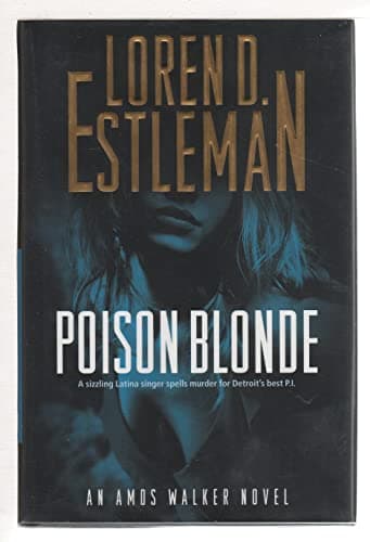 Book cover for Poison Blonde (The Amos Walker Series #17) by Estleman, Loren D.