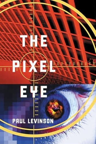 Book cover for The Pixel Eye (Phil D'Amato) by Levinson, Paul