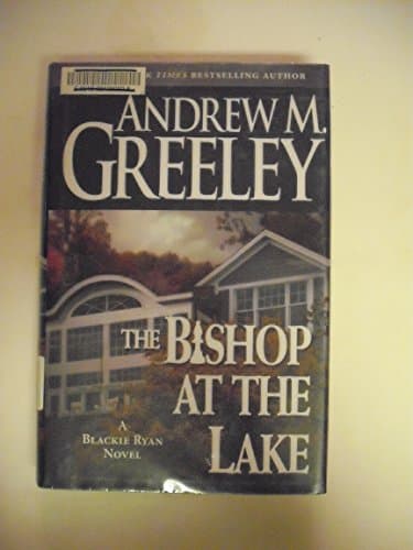 Book cover for The Bishop at the Lake: A Bishop Blackie Ryan Novel by Greeley, Andrew M.