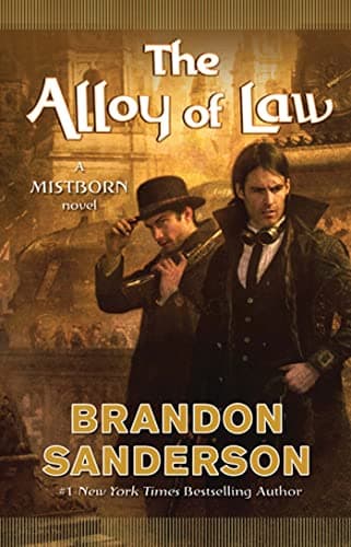 Book cover for The Alloy of Law: A Mistborn Novel (The Mistborn Saga, 4) by Sanderson, Brandon