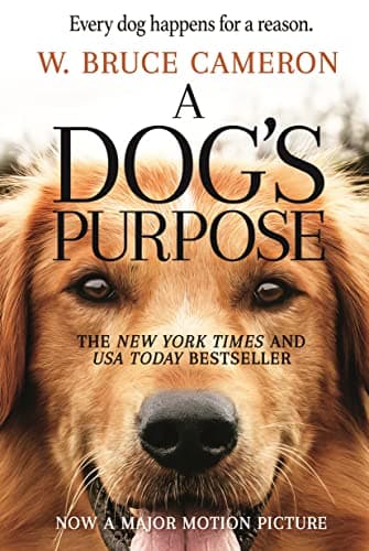 Book cover for A Dog's Purpose: A Novel for Humans (A Dog's Purpose, 1) by Cameron, W. Bruce
