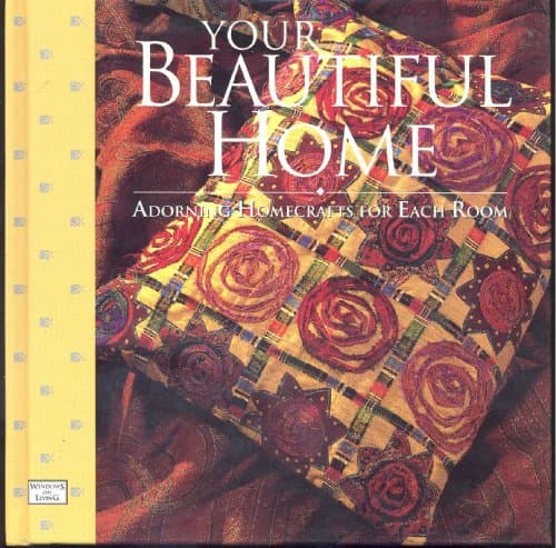 Book cover for Your Beautiful Home: Adorning Homecrafts for Each Room (The Windows on Living . . . Series) by Unknown