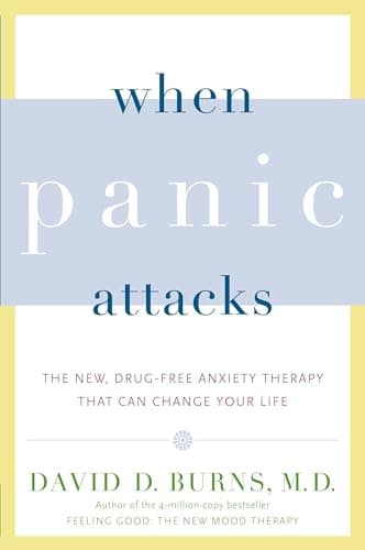 Book cover for When Panic Attacks: The New, Drug-Free Anxiety Therapy That Can Change Your Life by Burns M.D., David D.