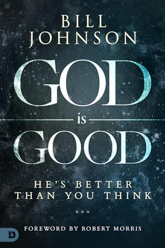 Book cover for God is Good: He's Better Than You Think by Johnson, Bill