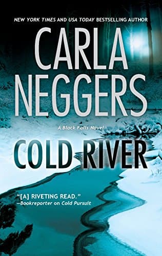 Book cover for Cold River (A Black Falls Novel, 2) by Neggers, Carla