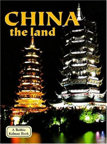 Book cover for China - The Land (Revised, Ed. 3) (Lands, Peoples, and Cultures) by Kalman, Bobbie