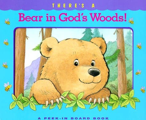 Book cover for There's a Bear in God's Woods (Peek-In Board Book Series) by Zobel-Nolan, Allia