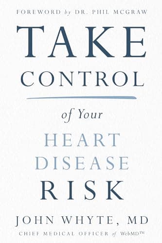 Book cover for Take Control of Your Heart Disease Risk by Whyte  MD  MPH, John