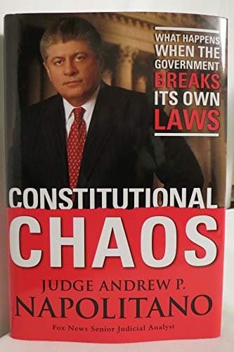 Book cover for Constitutional Chaos: What Happens When the Government Breaks Its Own Laws by Napolitano, Andrew P.