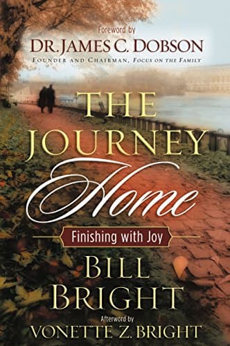 Book cover for The Journey Home: Finishing With Joy by Bright, Bill
