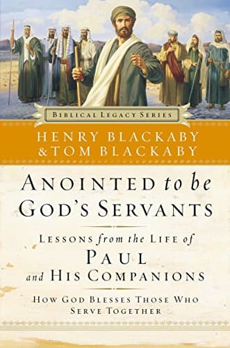 Book cover for Anointed To Be God's Servants: How God Blesses Those Who Serve Together (Biblical Legacy) by Blackaby, Henry T.