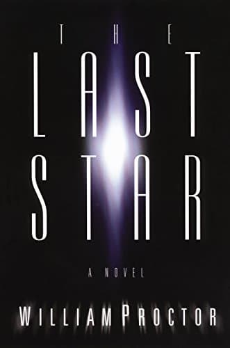 Book cover for The Last Star: A Novel by Proctor, William