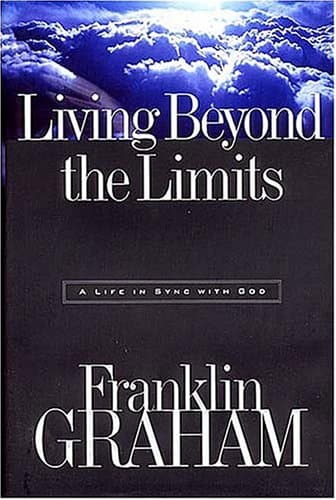 Book cover for Living Beyond the Limits: A Life in Sync With God by Graham, Franklin