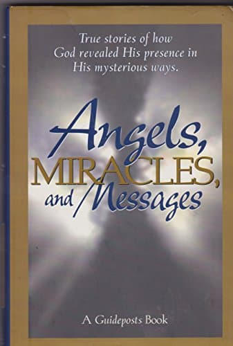 Book cover for Angels, Miracles, and Messages by Guidepost