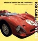 Book cover for 100 CARS 100 YEARS: The First Century of the Automobile by Winkowski, Fredric