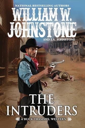 Book cover for The Intruders (The Buck Trammel Western) by Johnstone, William W.
