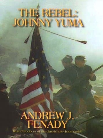 Book cover for The Rebel: Johnny Yuma by Fenady, Andrew J.