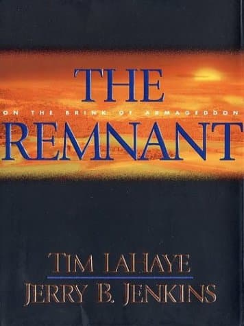Book cover for The Remnant: On the Brink of Armageddon by Tim LaHaye and Jerry B. Jenkins