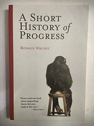 Book cover for A Short History of Progress by Wright, Ronald